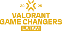 2025 VCT: Game Changers Latin America North - Main Event 2025 VCT: Game Changers Latin America North - Main Event